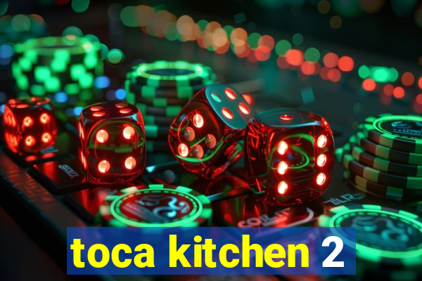 toca kitchen 2